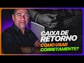 Como usar caixa de retorno corretamente  aguinaldo ramos