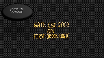 GATE CSE 2003 QUESTION ON FIRST ORDER LOGIC