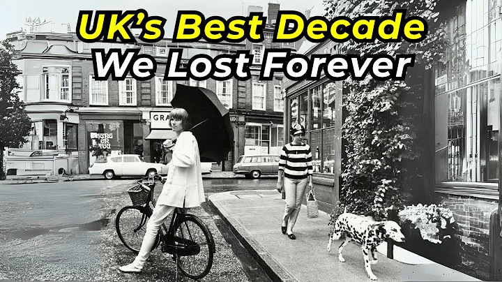 Why the 1960s in the UK Were Much BETTER Than Today: 10 Things That Will NEVER Come Back