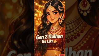 Gen Z Dulhan on Wedding Day 💅 | Indian Shaadi Drama & Comedy