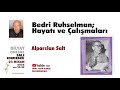 Bedri ruhselman hayat ve almalar  alparslan salt  23042024