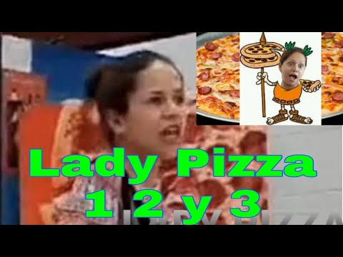 Lady Pizza 1, 2 y 3