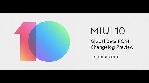 MIUI 10 Global Beta ROM 8.8.16 Changelog Preview: Optimization and Bug Fixes