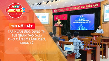 TẬP HUẤN ỨNG DỤNG TRÍ TUỆ NHÂN TẠO (A.I.) CHO CÁN BỘ LÃNH ĐẠO, QUẢN LÝ