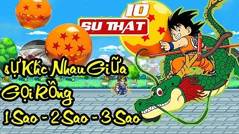 Ngọc Rồng Online - Sự Khác Biệt Giữa Gọi Rồng 1 Sao - 2 Sao - 3 sao Và rồng namec - Cái Nào Ngon hơn