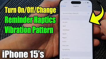 iPhone 15/15 Pro Max: How to Turn On/Off/Change Reminder Haptics Vibration Pattern