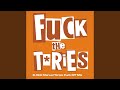 Fuck the tories rob manuel tories fuck off mix