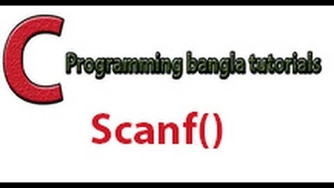 how to use scanf() function, C programming bangla tutorials part 3