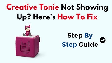 Creative Tonie Not Showing Up? Here