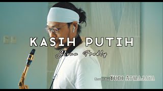 Kasih Putih - Glenn Fredly ( Cover Saxophone by Yudi Atmajaya ) #16