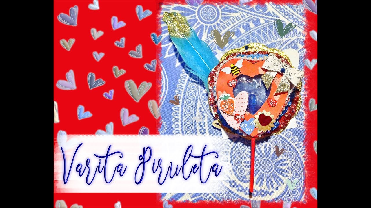 💙 ¡Hagamos una varita piruleta! - Valentines - HappyMail 😉 💙 papercrafting magazines