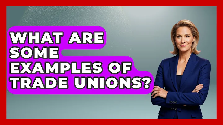 What Are Some Examples Of Trade Unions? - Your Civil Rights Guide