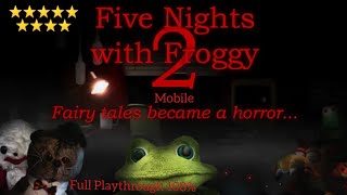 (Five Nights At Froggy 2 Fairy Tales Became A Horror 2.3 [mobile])(Full Playthrough 100%) screenshot 4