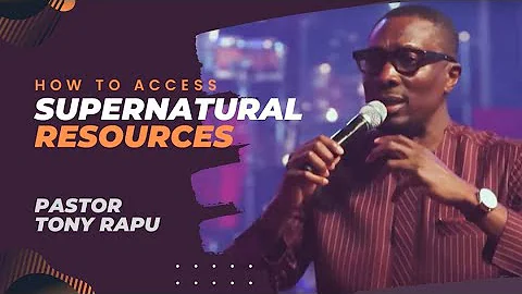 Pastor Tony Rapu | Faith For Exploits - How to Access Supernatural Resources