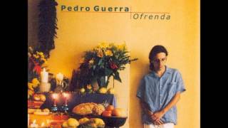 Video thumbnail of "Pedro Guerra - Miedo (Ofrenda)"