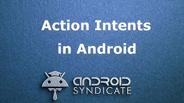 How to use Action Intents | Beginner Android Guide
