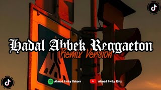 DJ Hadal Ahbek Reggaeton Style ( Remix ) - Ahmad Fvnky Reborn - With Cinematic Video
