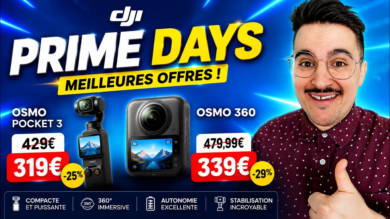 DJI PRIME DAYS 2026 : Les MEILLEURES OFFRES ! 🔥 Osmo Pocket 3 à 319€ et Osmo 360 à 339€