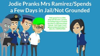 Jodie Pranks Mrs Ramirez/Spends a Few Days in Jail/Not Grounded