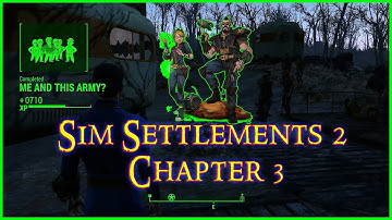 Sim Settlements 2 Chapter 3: Me and This Army