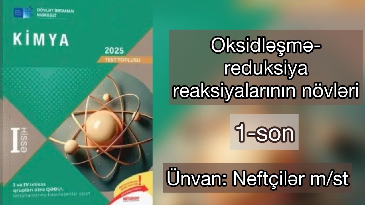 Oksidləşmə-reduksiya reaksiyalarının növləri 2025 dim toplu I hissə