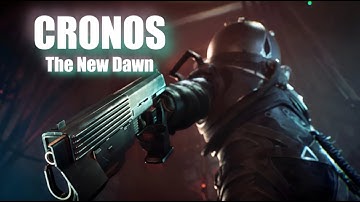 CRONOS: THE NEW DAWN - PART 1 (INTRO)(FULL CAMPAIGN)