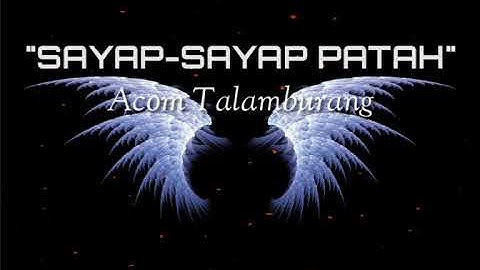 Sayap Sayap Patah - Acom Talamburang ( Lyrics)  #AcomTalamburang #MusikPapua #PapuaHits