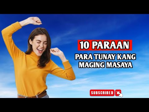 10 PARAAN PARA MAGING MASAYA 