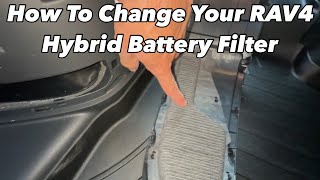 2019-2025 Toyota RAV4 Hybrid Battery Filter Location / replacement