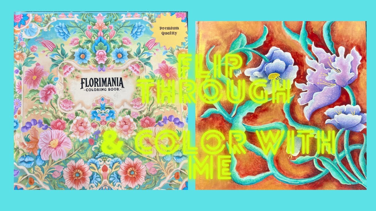 Florimania Coloring Book Flip Through & Color with Me Demo / Adult ...