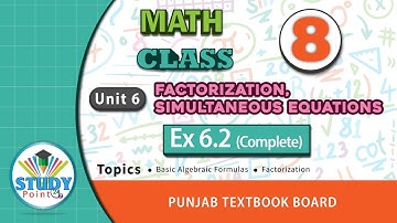 Math Class 8 Unit 6 Factorization, Simultaneous Equations Ex 6.2