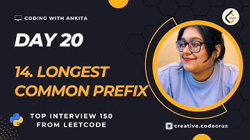 #day20 | 14. Longest Common Prefix | Easy | Top Interview 150 | Leetcode  - 14 | Strings | Python