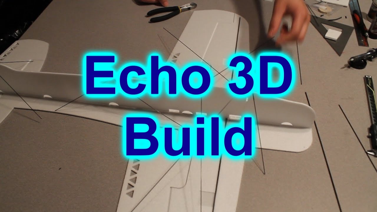 Xtremefoamies Echo 3D build (part 1)