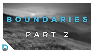 Boundaries part 2