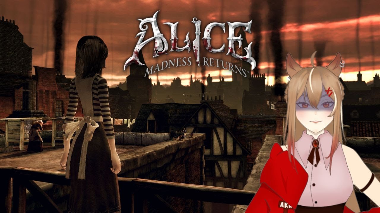 【Alice Madness Return】Here we go againnnnnn【赤羽 紅/ Akabane Aka】 | MYViki