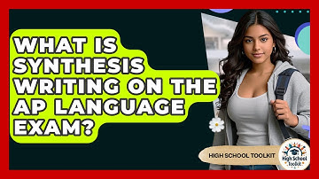 What Is Synthesis Writing On The AP Language Exam? - High School Toolkit