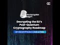 Understanding the EU’s Post-Quantum Cryptography Roadmap