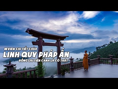 Video Review Chùa Linh Quy Pháp Ấn Có Cổng Trời Nổi Tiến... - youtube