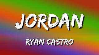 Ryan Castro - JORDAN (Letra\Lyrics)
