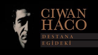 Ciwan Haco - Lehî (Destana Egîdekî Part 14) Resimi