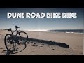 Dune Road Bike Ride, Part 1