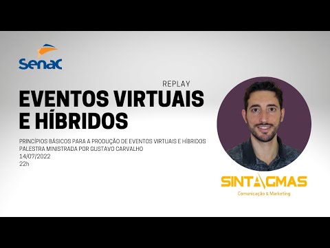 Transmissão Evento Híbrido - Gustavo Carvalho- Curso Organização de Eventos SENAC