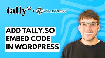 How to Add Tally.so Embed Code in Wordpress [2025 Guide]