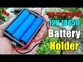 घर पर बनाओ 18650 12V Battery Holder🔥| How To Make 12V Battery Holder At Home | 18650 Battery Holder