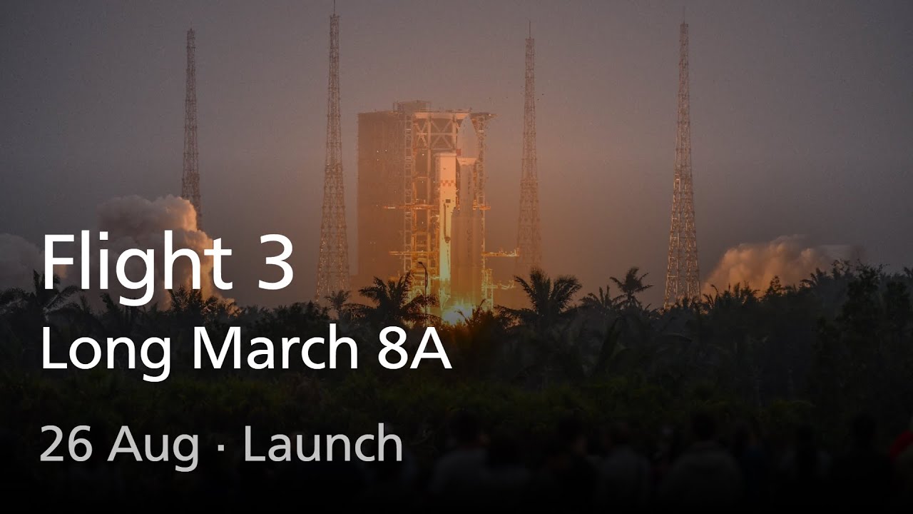 Live: Long March 8A Flight 3 Launch (No Commentary)