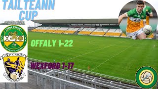 OFFALY DEFEAT WEXFORD TO SECURE TAILTEANN CUP SEMI-FINAL SPOT