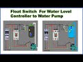 Float Switch Connection For water level controller / float switch with water pump / Circuit info