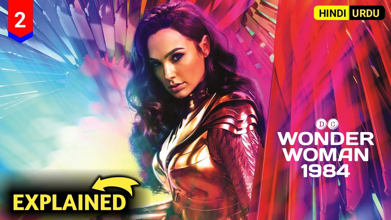 Wonder Woman 1984 (2020) Movie Explained in Hindi and Urdu