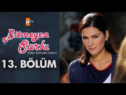 Bitmeyen Şarkı 13. Bölüm