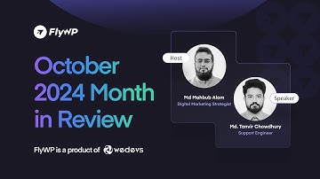 FlyWP Monthly Recap | October 2024 | Updates & New Features